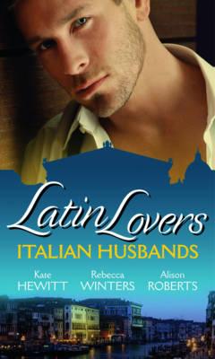 Image for Latin Lovers: Italian Husbands (Mills & Boon Special Releases)