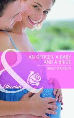 An Officer, A Baby and A Bride (Mills & Boon Cherish)