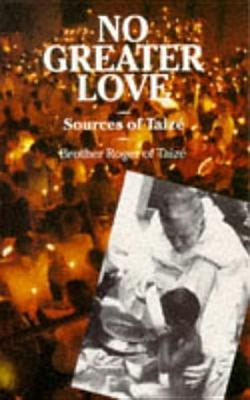 No Greater Love: Sources of Taize (Taize)