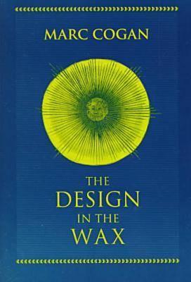 Design in the Wax, The: The Structure of the Divine Comedy and Its Meaning (William and Katherine Devers Series in Dante and Medieval Italian Literature)