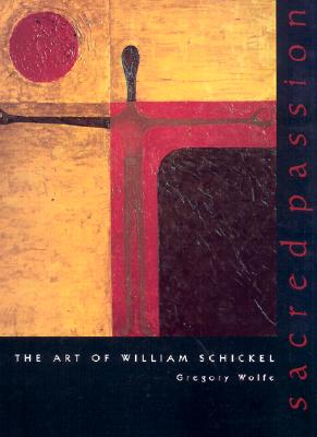 Image for Sacred Passion: The Art of William Schickel (Beauty of Catholic Life Series)