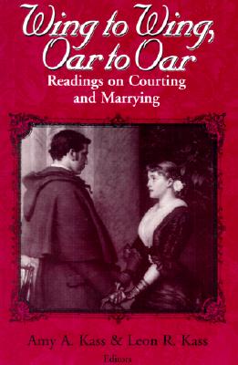 Wing to Wing, Oar to Oar : Readings on Courting and Marrying