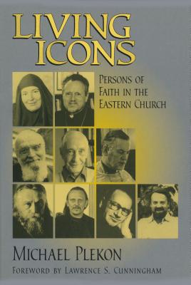 Image for Living Icons: Persons of Faith in the Eastern Church Living Icons: Persons of Faith in the Eastern Church