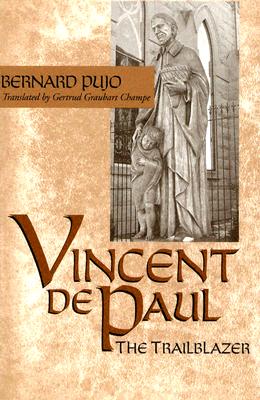 Vincent de Paul: The Trailblazer