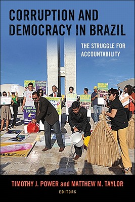 Corruption and Democracy in Brazil: The Struggle for Accountability (Kellogg Institute Series on Democracy and Development)