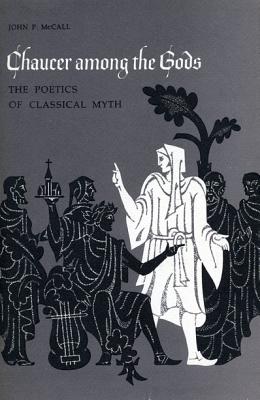 Chaucer Among the Gods: Poetics of Classical Myth