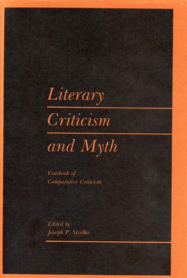 Yearbook of Comparative Criticism, Vol IX: Literary Criticism and Myth (Yearbook of Comparative Criticism, V. 9)