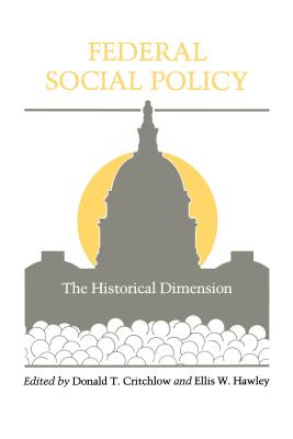 Federal Social Policy: The Historical Dimension