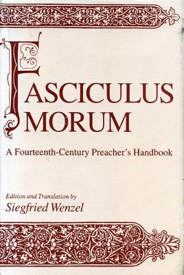 Fasciculus Morum: A Fourteenth Century Preacher's Handbook