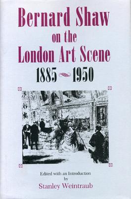 Image for Bernard Shaw on the London Art Scene, 18851950
