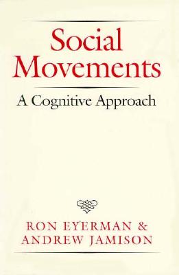 Social Movements: A Cognitive Approach