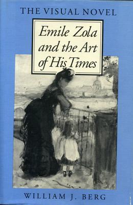 The Visual Novel: Emile Zola and the Art of His Times