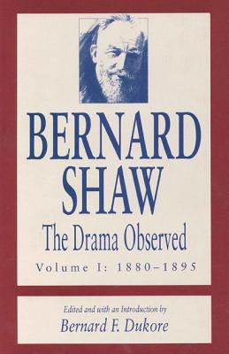 The Drama Observed: Bernard Shaw. 4 Vols.