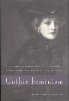 Image for Gothic Feminism: The Professionalization of Gender from Charlotte Smith to the Brontes