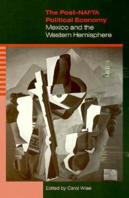 The Post-NAFTA Political Economy (Mexico and the Western Hemisphere)