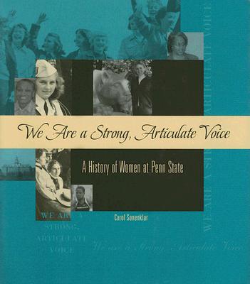 We Are a Strong, Articulate Voice: A History of Women at Penn State