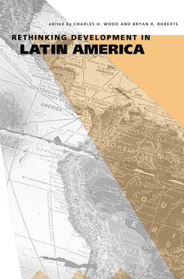 Image for Rethinking Development in Latin America Rethinking Development in Latin America
