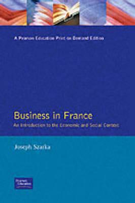 Business in France: An Introduction to the Economic and Social Context