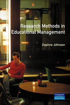 Research Methods in Educational Management (University of Leicester MBA Series)