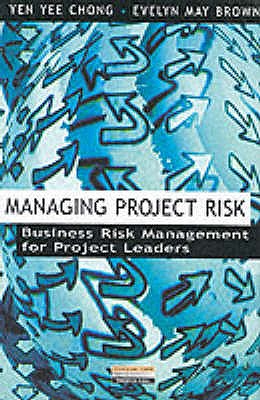 Managing Project Risk [Print on Demand (Paperback)] Yee Chong, Yen