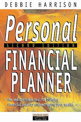 Personal Financial Planner: The Indispensable Tool for Building Financial Security & Managing Your Wealth