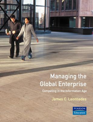 Managing the Global Enterprise: Competing in the Information Age