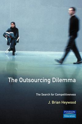 The Outsourcing Dilemma: The Search for Competitiveness