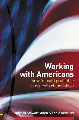 Working With Americans: How to Build Profitable Business Relationships