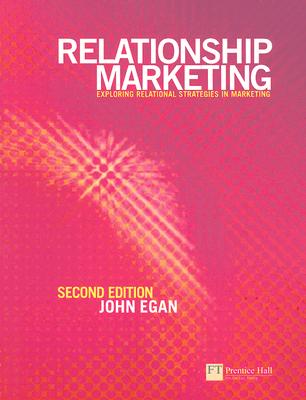 Relationship Marketing: Exploring relational strategies in marketing (2nd Edition)