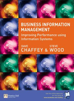 Business Information Management: Improving Performance Using Information Systems