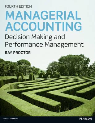 Managerial Accounting: Decision Makling and Performance Management