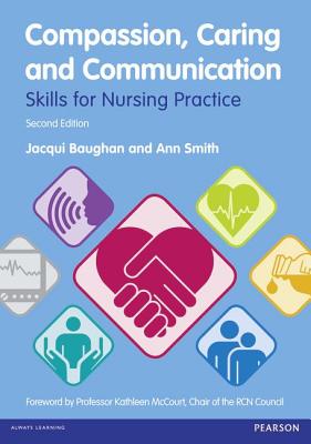 Compassion, Caring and Communication: Skills for Nursing Practice