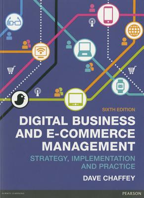 Digital Business & E-commerce Management: Strategy Implementation & Practice