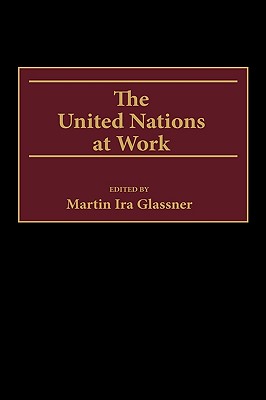 The United Nations at Work