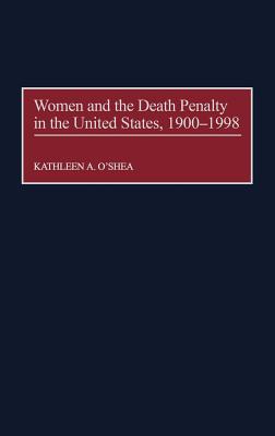 Women and the Death Penalty in the United States, 1900 - 1998