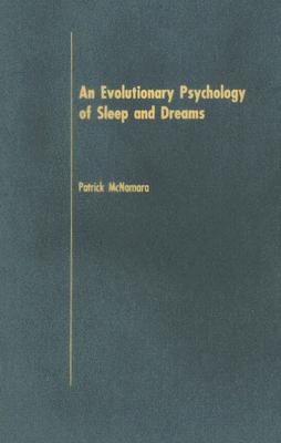 Evolutionary Psychology of Sleep and Dreams