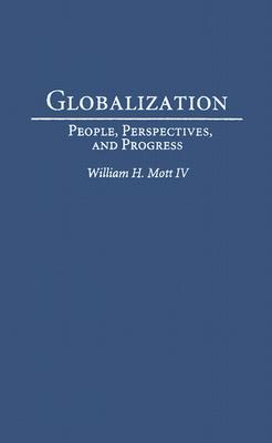 Globalization: People, Perspectives, and Progress
