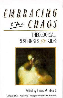 Embracing the Chaos: Theological Responses to AIDS.