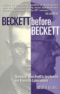Image for Beckett Before Beckett: Samuel Beckett's Lectures on French Literature