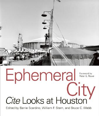 Image for Ephemeral City Cite Looks At Houston Ephemeral City Cite Looks At Houston