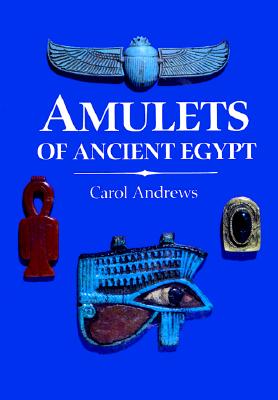 Amulets of Ancient Egypt