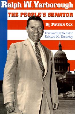Ralph W. Yarborough, the People's Senator (Focus on American History Series)