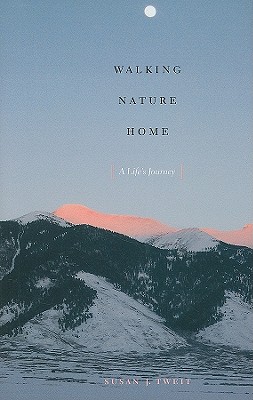 Image for Walking Nature Home: A Life's Journey Walking Nature Home: A Life's Journey