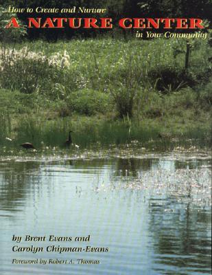 How to Create and Nurture a Nature Center in Your Community