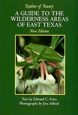 Realms of Beauty: A Guide to the Wilderness Areas of East Texas (Revised Edition) (Corrie Herring Hooks Series)