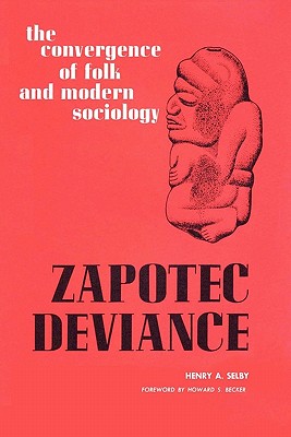 Zapotec Deviance: The Convergence of Folk and Modern Sociology