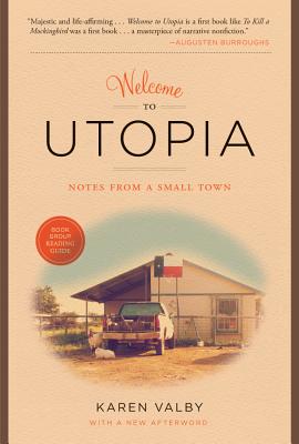 Welcome to Utopia: Notes from a Small Town (Revised)