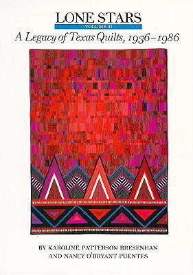 Lone Stars, Volume II: A Legacy of Texas Quilts, 1936-1986