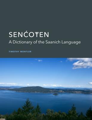 SENCOTEN: A Dictionary of the Saanich Language