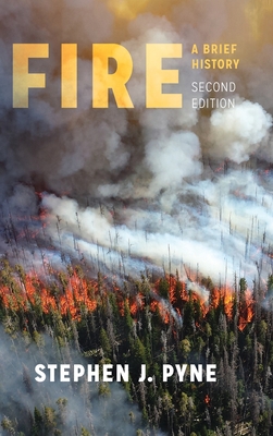 Fire: A Brief History (Weyerhaeuser Environmental Books)